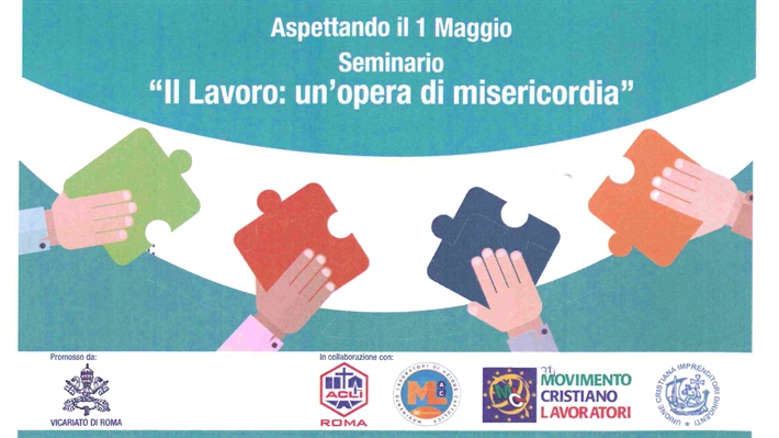 Roma - Seminario: "Il Lavoro: un’opera di misericordia"